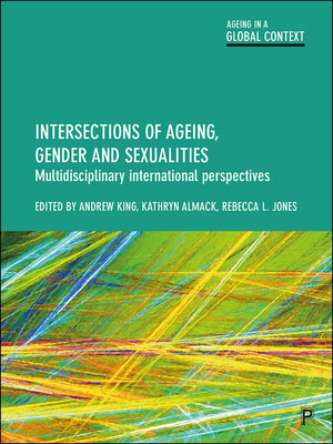 cover image of Intersections of Ageing, Gender and Sexualities
